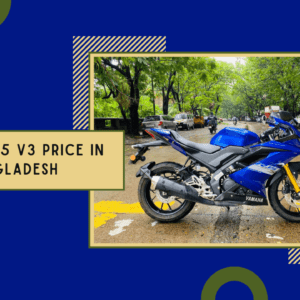 Yamaha R15 V3 Price in Bangladesh: Performance, Style, and Class
