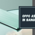 Oppo A57 Price in Bangladesh