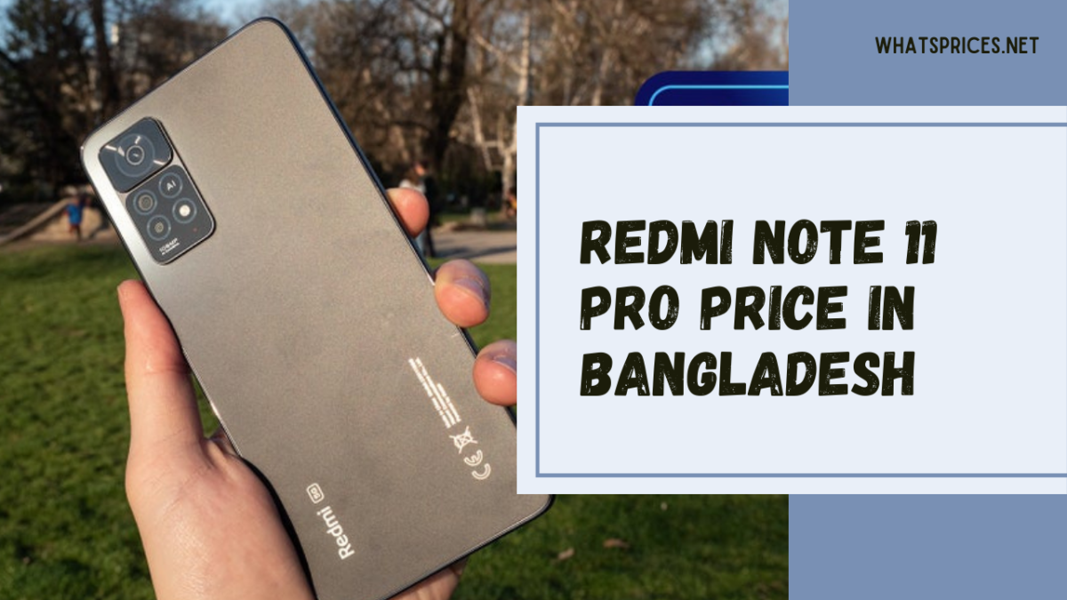 Redmi Note 11 Pro Price in Bangladesh