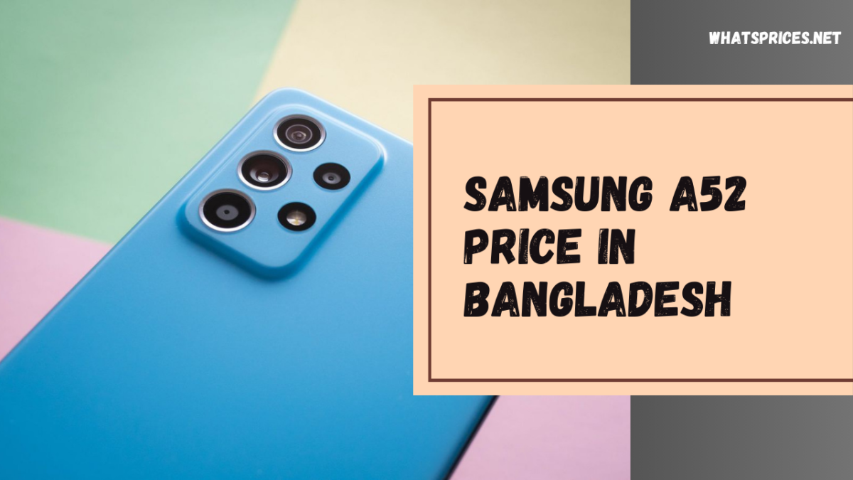 Samsung A52 Price in Bangladesh